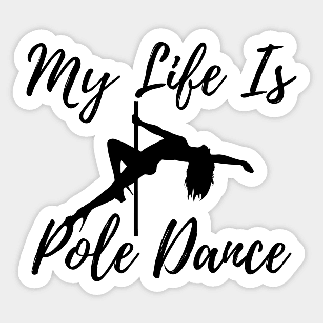 My Life Is Pole Dance - Pole Dance Design Sticker by Liniskop